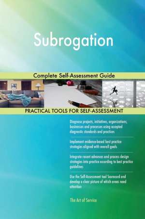Subrogation Complete Self-Assessment Guide de Gerardus Blokdyk