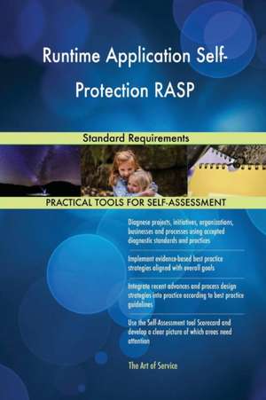 Runtime Application Self-Protection RASP Standard Requirements de Gerardus Blokdyk