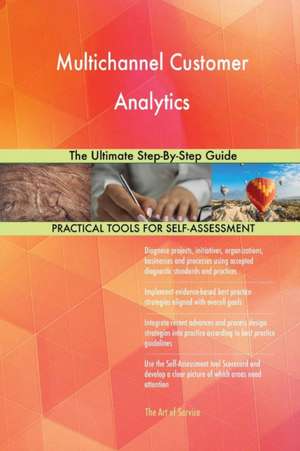 Multichannel Customer Analytics The Ultimate Step-By-Step Guide de Gerardus Blokdyk