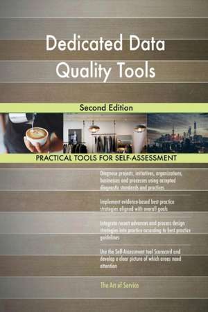 Dedicated Data Quality Tools Second Edition de Gerardus Blokdyk