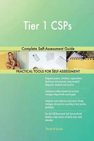 Tier 1 CSPs Complete Self-Assessment Guide de Gerardus Blokdyk