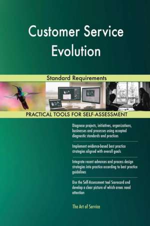 Customer Service Evolution Standard Requirements de Gerardus Blokdyk