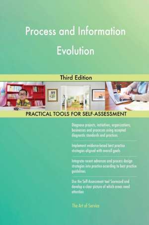 Process and Information Evolution Third Edition de Gerardus Blokdyk