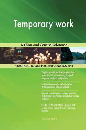 Temporary work A Clear and Concise Reference de Gerardus Blokdyk