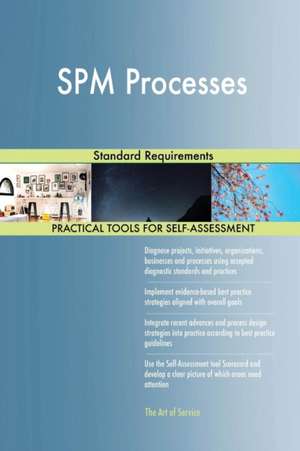 SPM Processes Standard Requirements de Gerardus Blokdyk