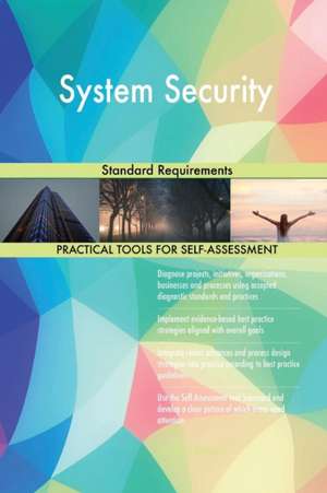 System Security Standard Requirements de Gerardus Blokdyk