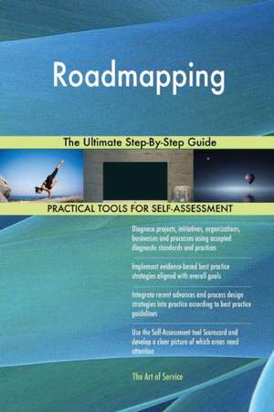Roadmapping The Ultimate Step-By-Step Guide de Gerardus Blokdyk