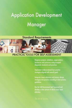 Application Development Manager Standard Requirements de Gerardus Blokdyk