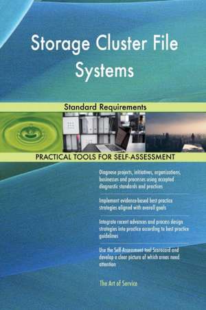 Storage Cluster File Systems Standard Requirements de Gerardus Blokdyk