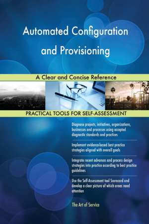 Automated Configuration and Provisioning A Clear and Concise Reference de Gerardus Blokdyk
