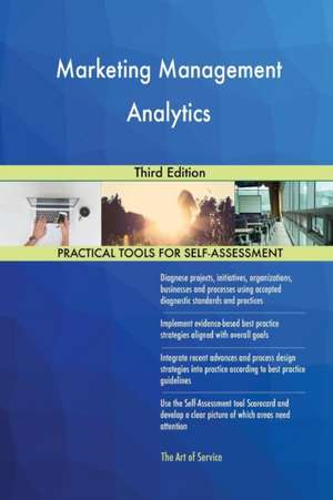 Marketing Management Analytics Third Edition de Gerardus Blokdyk