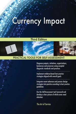 Currency Impact Third Edition de Gerardus Blokdyk