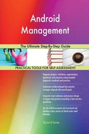 Android Management The Ultimate Step-By-Step Guide de Gerardus Blokdyk