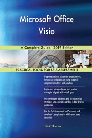 Microsoft Office Visio A Complete Guide - 2019 Edition de Gerardus Blokdyk