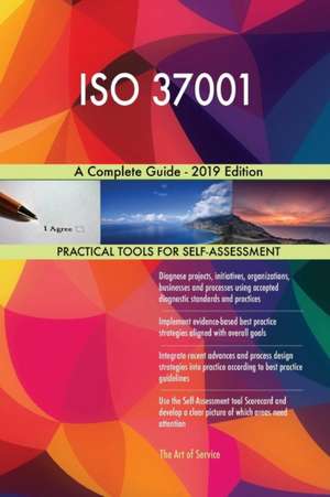 ISO 37001 A Complete Guide - 2019 Edition de Gerardus Blokdyk