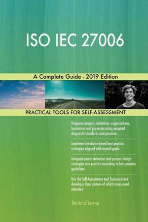 ISO IEC 27006 A Complete Guide - 2019 Edition de Gerardus Blokdyk