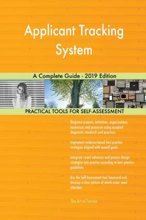 Applicant Tracking System A Complete Guide - 2019 Edition de Gerardus Blokdyk