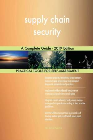 supply chain security A Complete Guide - 2019 Edition de Gerardus Blokdyk