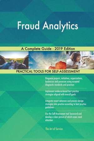 Fraud Analytics A Complete Guide - 2019 Edition de Gerardus Blokdyk