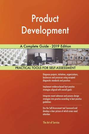 Product Development A Complete Guide - 2019 Edition de Gerardus Blokdyk