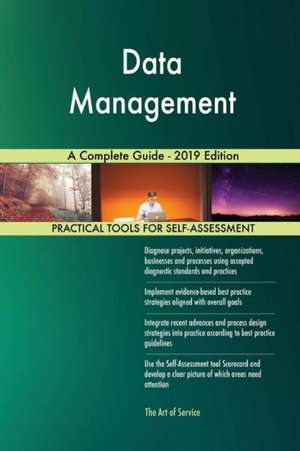 Data Management A Complete Guide - 2019 Edition de Gerardus Blokdyk