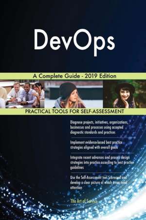 DevOps A Complete Guide - 2019 Edition de Gerardus Blokdyk