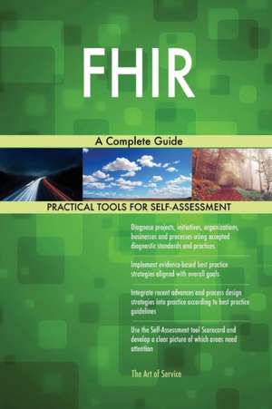 FHIR A Complete Guide de Gerardus Blokdyk