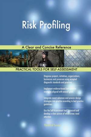 Risk Profiling A Clear and Concise Reference de Gerardus Blokdyk