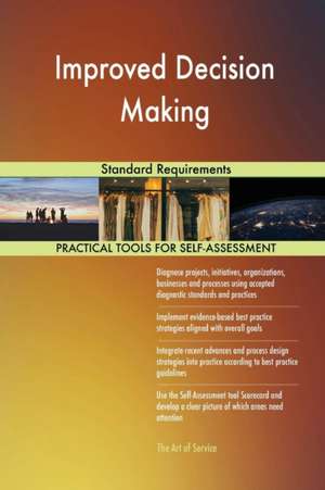 Improved Decision Making Standard Requirements de Gerardus Blokdyk