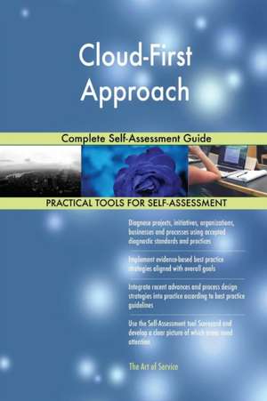 Cloud-First Approach Complete Self-Assessment Guide de Gerardus Blokdyk