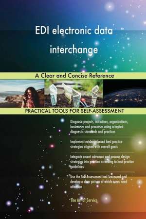 EDI electronic data interchange A Clear and Concise Reference de Gerardus Blokdyk