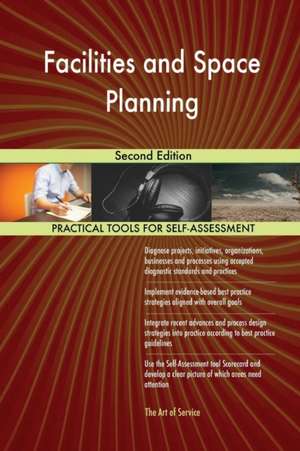 Facilities and Space Planning Second Edition de Gerardus Blokdyk