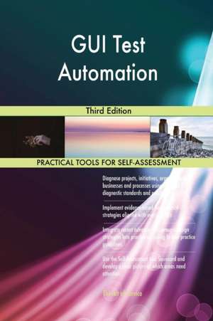 GUI Test Automation Third Edition de Gerardus Blokdyk