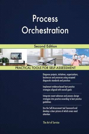 Process Orchestration Second Edition de Gerardus Blokdyk