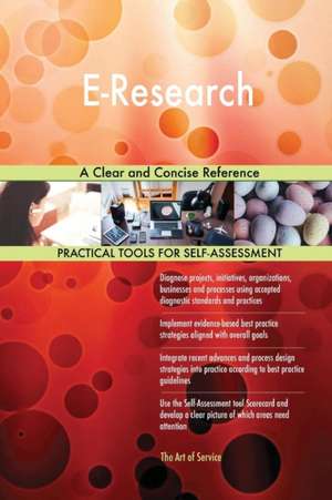 E-Research A Clear and Concise Reference de Gerardus Blokdyk