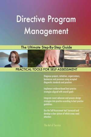 Directive Program Management The Ultimate Step-By-Step Guide de Gerardus Blokdyk