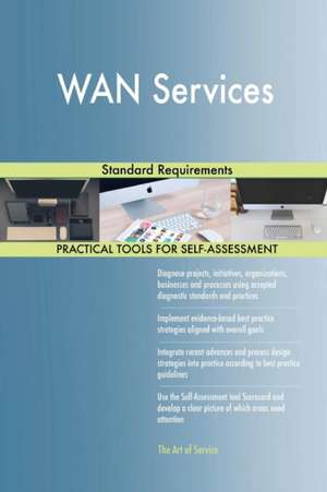 WAN Services Standard Requirements de Gerardus Blokdyk