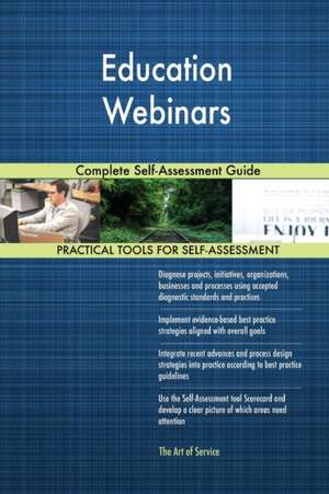 Education Webinars Complete Self-Assessment Guide de Gerardus Blokdyk