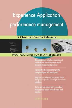 Experience Application performance management A Clear and Concise Reference de Gerardus Blokdyk