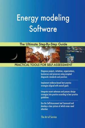 Energy modeling Software The Ultimate Step-By-Step Guide de Gerardus Blokdyk