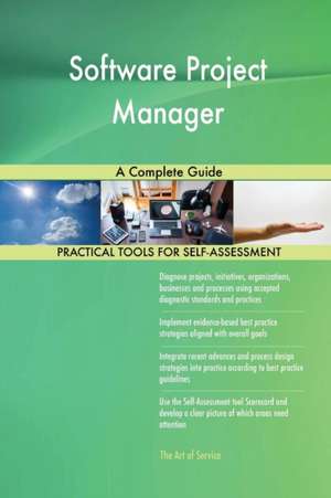 Software Project Manager A Complete Guide de Gerardus Blokdyk