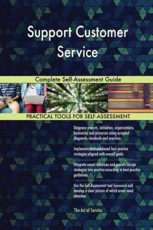 Support Customer Service Complete Self-Assessment Guide de Gerardus Blokdyk