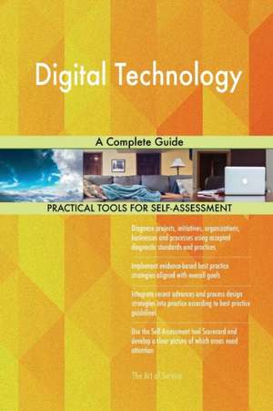 Digital Technology A Complete Guide de Gerardus Blokdyk