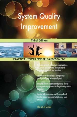 System Quality Improvement Third Edition de Gerardus Blokdyk