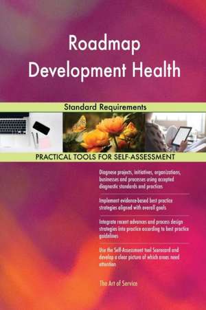 Roadmap Development Health Standard Requirements de Gerardus Blokdyk