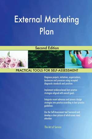 External Marketing Plan Second Edition de Gerardus Blokdyk