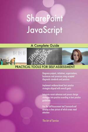 SharePoint JavaScript A Complete Guide de Gerardus Blokdyk