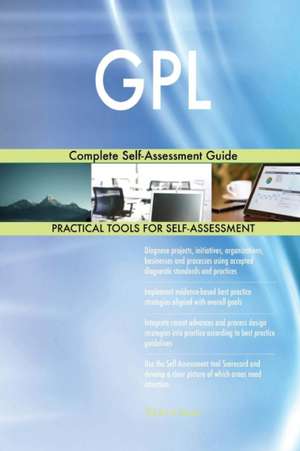 GPL Complete Self-Assessment Guide de Gerardus Blokdyk