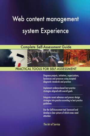 Web content management system Experience Complete Self-Assessment Guide de Gerardus Blokdyk