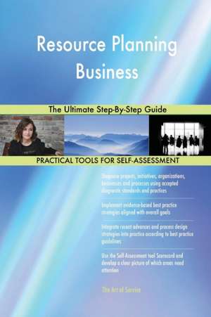 Resource Planning Business The Ultimate Step-By-Step Guide de Gerardus Blokdyk